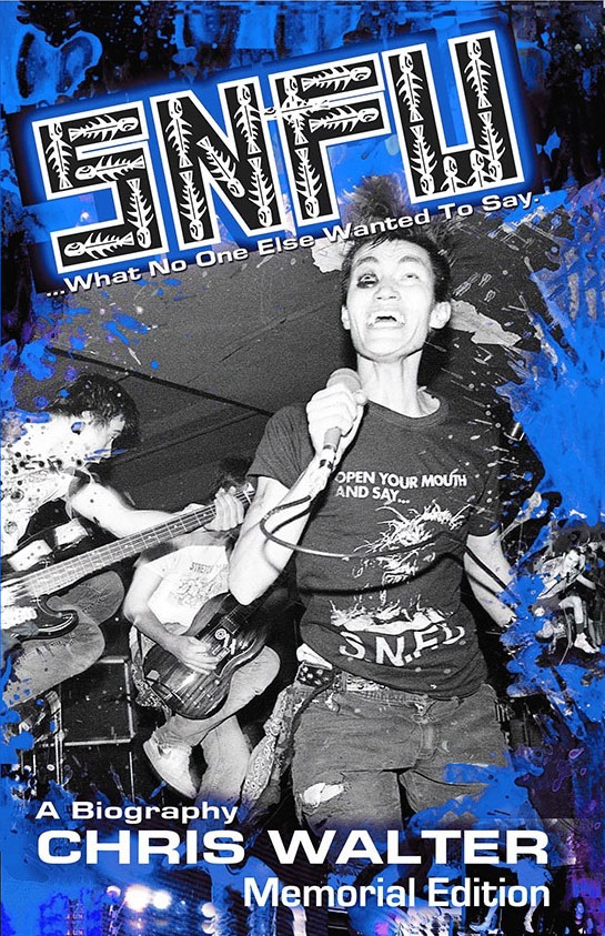 GFY Press Presents SNFU: What No One Else Wanted To Say by Chris Walter