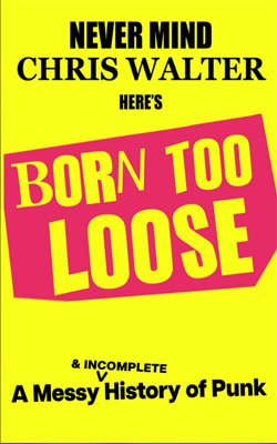 GFY Press Presents Born Too Loose by Chris Walter